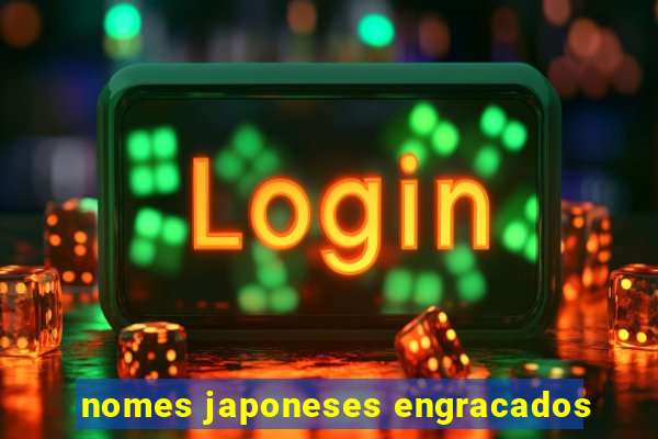 nomes japoneses engracados